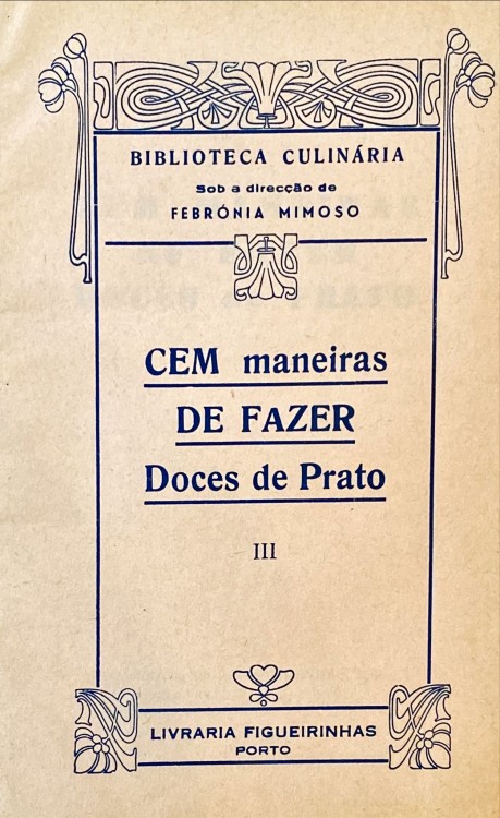 CEM MANEIRAS DE FAZER DOCES DE PRATO. III